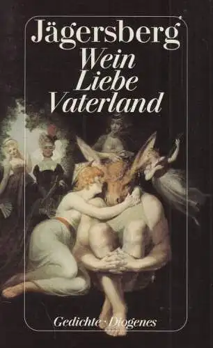 Buch: Wein - Liebe - Vaterland, Jägersberg, Otto. Diogenes taschenbuch, detebe