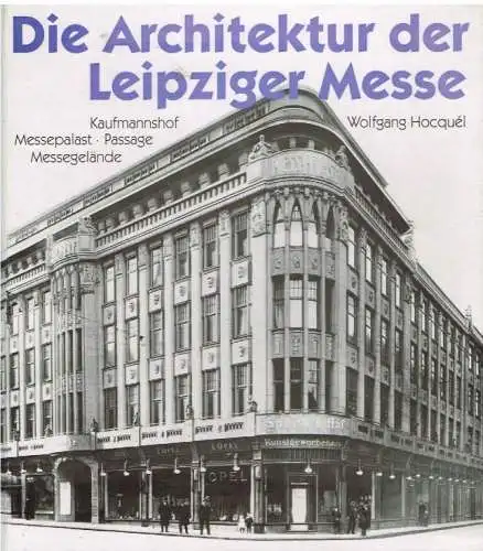 Buch: Die Architektur der Leipziger Messe, Hocquel, Wolfgang. 1994, Bauwesen