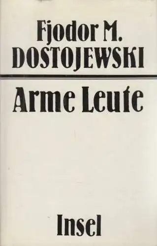Buch: Arme Leute, Dostojewski, Fjodor. 1982, Insel Verlag, Roman, gebraucht, gut