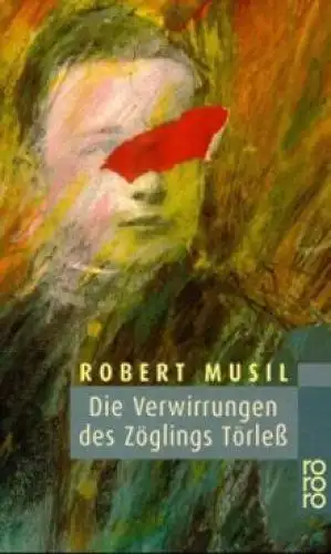 Buch: Die Verwirrungen des Zöglings Törless, Musil, Robert. Rororo, 2013