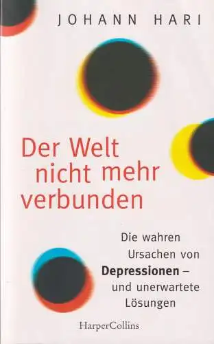 Buch: Der Welt nicht mehr verbunden, Hari, Johann, 2021, HarperCollins