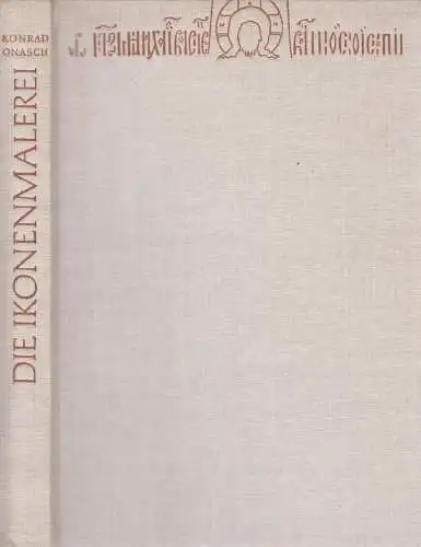Buch: Die Ikonenmalerei, Onasch, Konrad. 1968, Verlag Koehler & Amelang