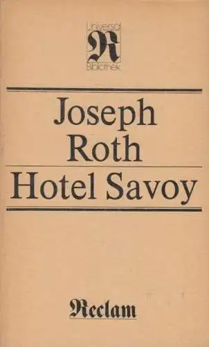 Buch: Hotel Savoy, Roth, Joseph. Reclams Universal-Bibliothek, 1984, Roman
