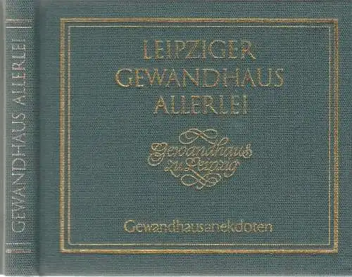 Buch: Leipziger Gewandhaus Allerlei - Gewandhausanekdoten, Zumpe, Karl