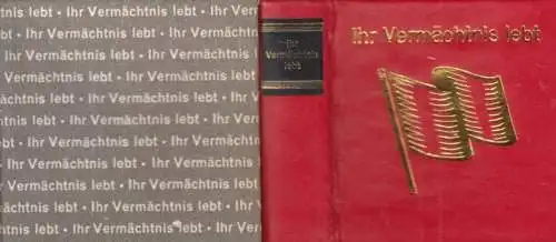 Buch: Ihr Vermächtnis lebt, Möller, Kurt. 1982, Verlag Zeit im Bild