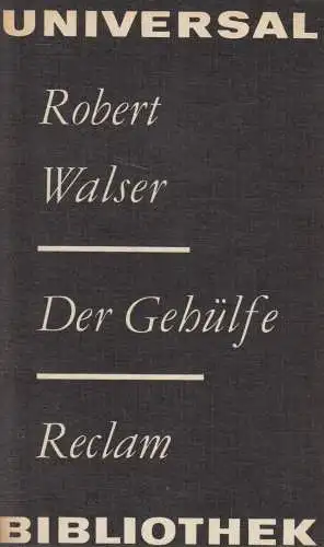 Buch: Der Gehülfe, Walser, Robert. Reclams Universal-Bibliothek, 1980