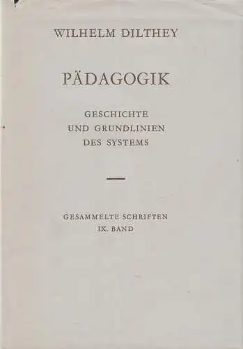 Buch: Pädagogik, Geschichte und Grundlinien des Systems, Dilthey, Wilhelm, 1986