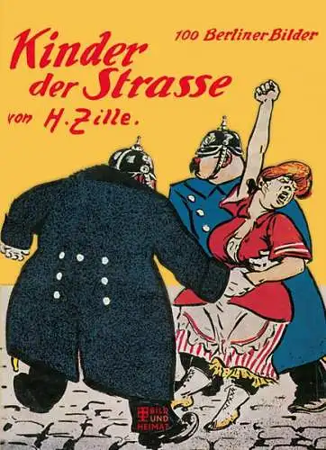 Buch: Kinder der Straße, 100 Berliner Bilder, Heinrich Zille, 2018 Bild & Heimat