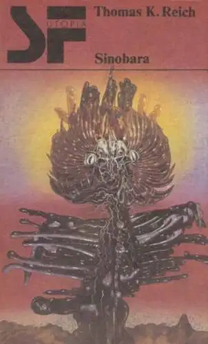 Buch: Sinobara, Reich, Thomas K. SF Utopia, 1986, Verlag Das Neue Berlin