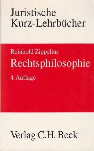 Buch: Rechtsphilosophie, Ein Studienbuch, Zippelius, Reinhold, 2003, C. H. Beck