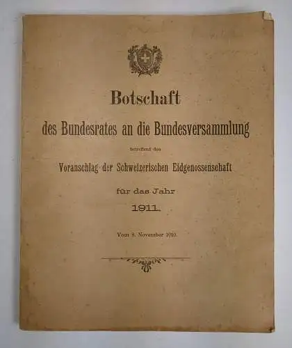 Buch: Botschaft des Bundesrates an die Bundesversammlung vom 8. November 1910