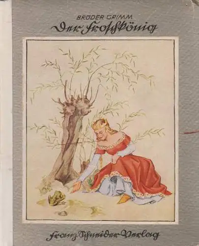 Buch: Der Froschkönig, Brüder Grimm, Franz Schneider Verlag,  Elfriede Prasse
