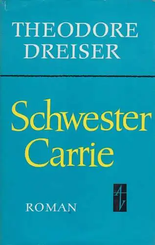 Buch: Schwester Carrie, Roman. Dreiser, Theodore, 1968, Aufbau-Verlag
