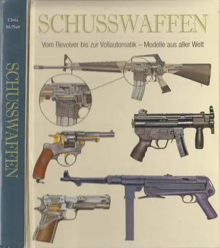 Buch: Schusswaffen - Vom Revolver bis zur Vollautomatik, Chris McNab, 2014
