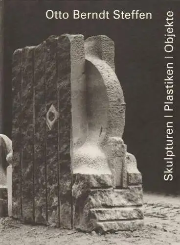 Buch: Skulpturen. Plastiken. Objekte, Steffen, Otto Berndt. 1999, gebraucht, gut