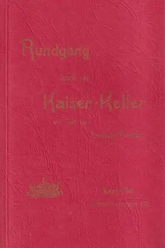 Buch: Rundgang durch den Kaiser-Keller, Ludwig Pietsch, 1993, gebraucht sehr gut