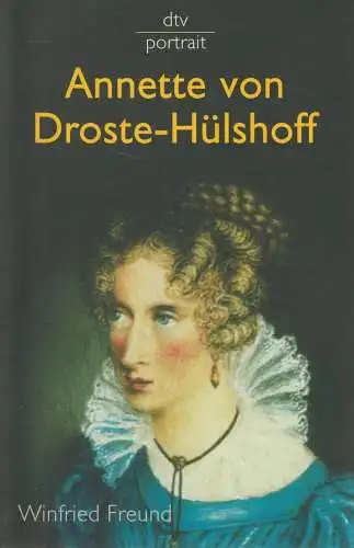 Buch: Annette von Droste-Hülshoff. Freund, Winfried, 2005, dtv Portrait