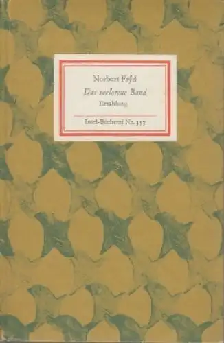 Insel-Bücherei 357, Das verlorene Band, Fryd, Norbert. 1966, Insel-Verlag