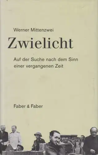 Buch: Zwielicht, Mittenzwei, Werner. 2004, Faber & Faber, signiert, Biografie