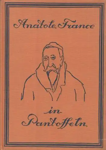 Buch: Anatole France in Pantoffeln, Brousson, Jean-Jaques, 1925, gebraucht, gut