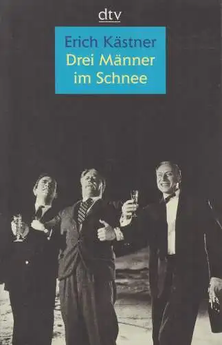 Buch: Drei Männer im Schnee, Kästner, Erich. Dtv, 1999, Eine Erzählung