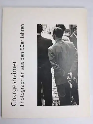Buch: Chargesheimer - Menschen wie diese, Photographien aus den 50er Jahren