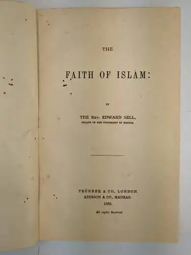 Buch: The Faith of Islam, Edward Sell, 1880, Trübner / Addison , englisch