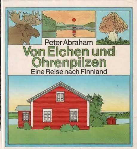 Buch: Von Elchen und Ohrenpilzen, Abraham, Peter. 1987, Der Kinderbuchverlag