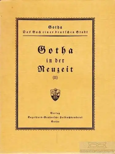 Buch: Gotha in der Neuzeit (II), Schmidt, Kurt und Rudolf Umbreit. 1930