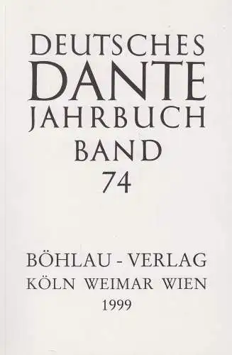 Buch: Deutsches Dante Jahrbuch Band 74. Roddewig, Marcella, 1999, Böhlau Verlag