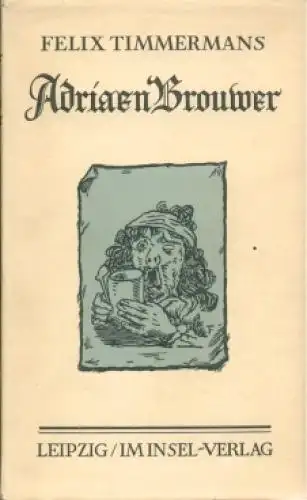 Buch: Adriaen Brouwer, Timmermans, Felix. 1955, Insel Verlag, gebraucht, gut