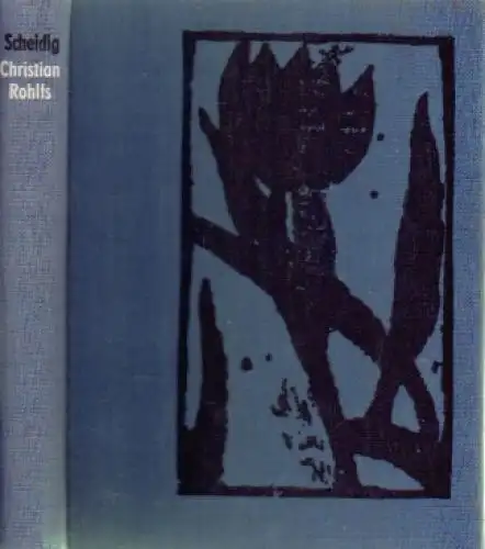 Buch: Christian Rohlfs, Scheidig, Walther. 1965, Verlag der Kunst