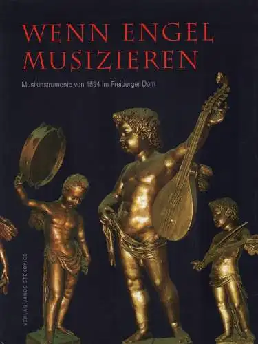 Buch: Wenn Engel musizieren, Fontana, Eszter, 2004, Stekovics, Freiberger Dom