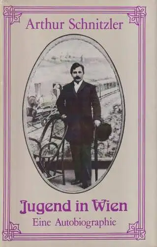 Buch: Jugend in Wien, Autobiographie. Schnitzler, Arthur. 1985, Aufbau Verlag