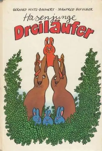 Buch: Hasenjunge Dreiläufer, Holtz-Baumert, Gerhard. 1983, Der Kinderbuchverlag