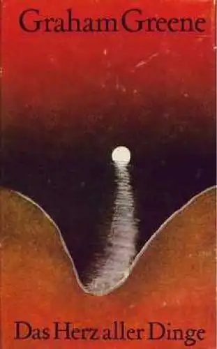 Buch: Das Herz aller Dinge, Greene, Graham. 1978, Union Verlag, gebraucht, gut