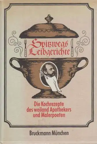 Buch: Spitzwegs Leibgerichte, Wichmann, Siegfried. 1977, Stiebner Verlag