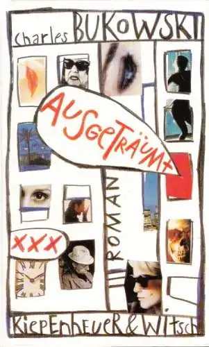 Buch: Ausgeträumt, Bukowski, Charles. 1995, Verlag Kiepenheuer & Witsch, Roman