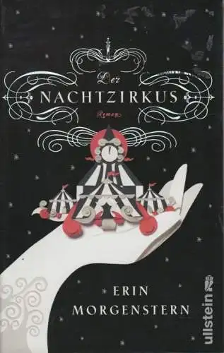Buch: Der Nachtzirkus, Morgenstern, Erin. 2012, Ullstein Buchverlage, Roman