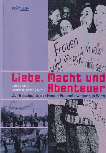 Buch: Liebe, Macht und Abenteuer, Kratz, Käthe, 2013, Promedia, sehr gut