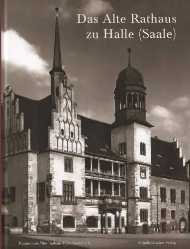 Buch: Das alte Rathaus zu Halle (Saale), 2008, Mitteldeutscher Verlag, sehrt gut