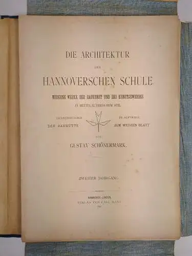 Die Architektur der Hannoverschen Schule. 2. Jahrgang. Gustav Schönermark, 1890