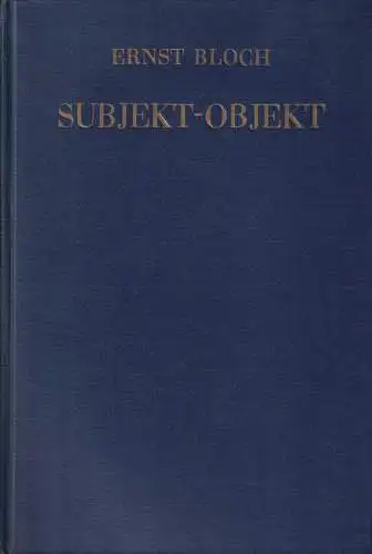 Buch: Subjekt-Objekt, Erläuterungen zu Hegel. Bloch, Ernst, 1951, Aufbau-Verlag