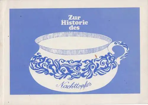 Buch: Zur Historie des Nachttopfes, Rittlinger, Herbert, gebraucht, gut