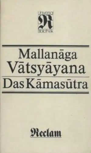 Buch: Das Kamasutra, Vatsyayana, Mallanaga. Reclams Universal-Bibliothek, 1989