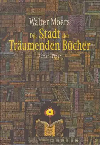 Buch: Die Stadt der träumenden Bücher, Moers, Walter, 2004, Piper Verlag