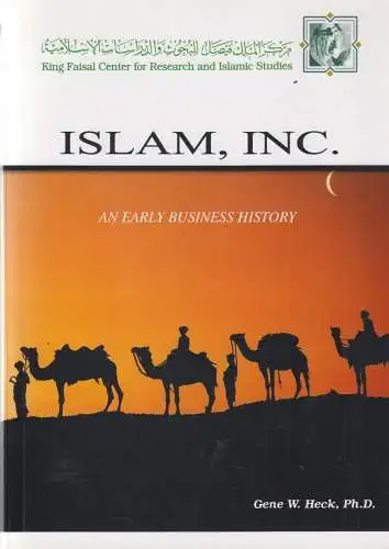 Buch: Islam, Inc, An Early Business History, Heck, Gene W., 2004, gebraucht, gut