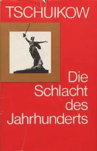 Buch: Die Schlacht des Jahrhunderts, Tschuikow, W.I. 1988, Militärverlag der DDR