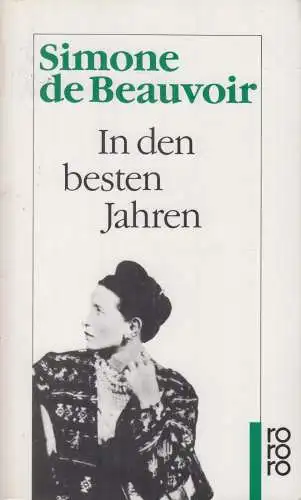 Buch: In den besten Jahren, Beauvoir, Simone de. Rororo, 1989, gebraucht, gut