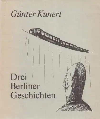 Buch: Drei Berliner Geschichten. Kunert, Günter, 1979, Aufbau, gebraucht, gut